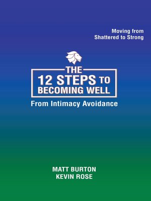 cover image of The 12 steps to Becoming Well from Intimacy Avoidance
